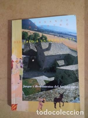 Libros: DEL TAJO A LA REPLACETA, JUEGOS Y DIVERTIMENTOS DEL ARAG&Oacute;N RURAL Fernando Maestro