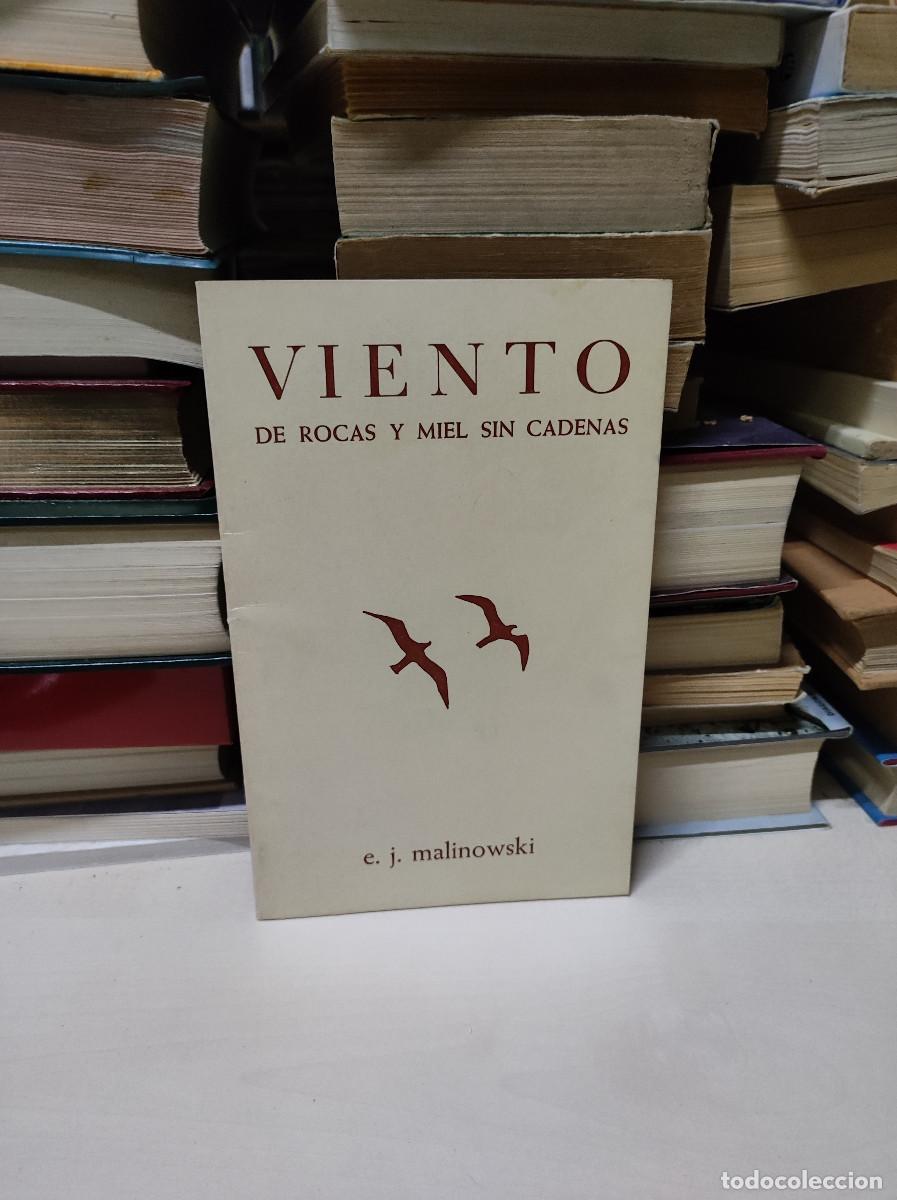 Libros: VIENTO DE ROCAS Y MIEL SIN CADENAS - E. J. MALINOWSKI - Foto 1