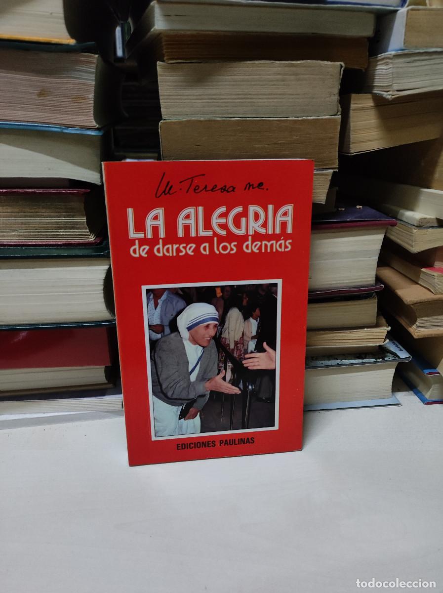 Libros: La alegr&iacute;a de darse a los dem&aacute;s.- Teresa de Calcuta - Foto 1