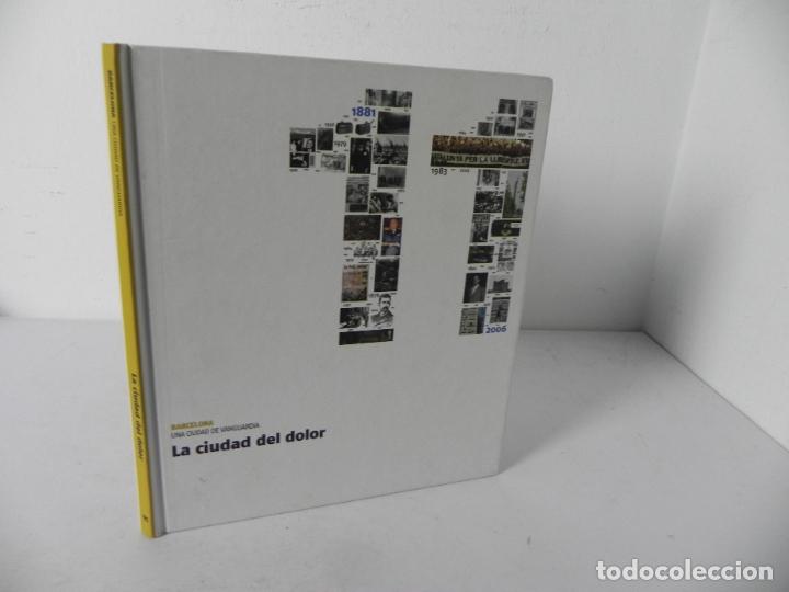 Libros: BARCELONA UNA CIUDAD DE VANGUARDIA N&ordm;11 (LA CIUDAD DEL DOLOR) LA VANGUARDIA-2006