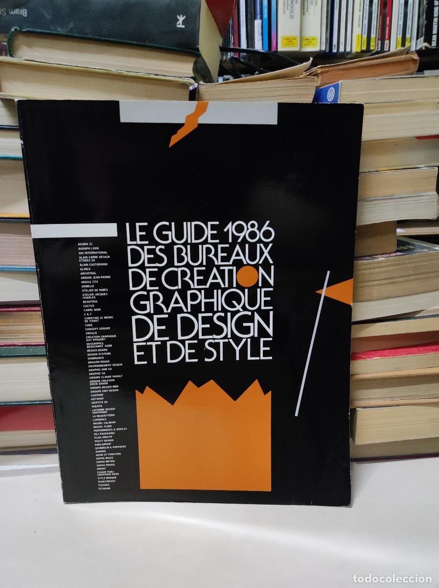 Libros: LE GUIDE 1986 DES BUREAUX DE CREATION GRAPHIQUE DE DESIGN ET DE STYLE - Foto 1