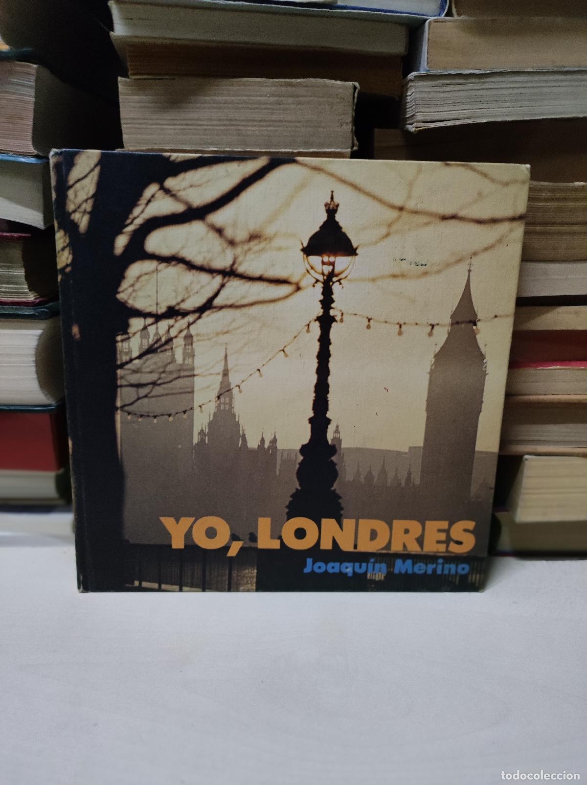Libros: YO, LONDRES JOAQUIN MERINO - Foto 1