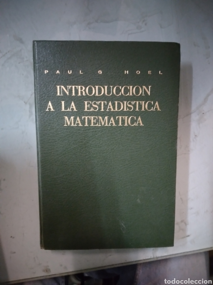 Libros: Paul Hoel, Introducci&oacute;n a la estad&iacute;stica matem&aacute;tica - Foto 1