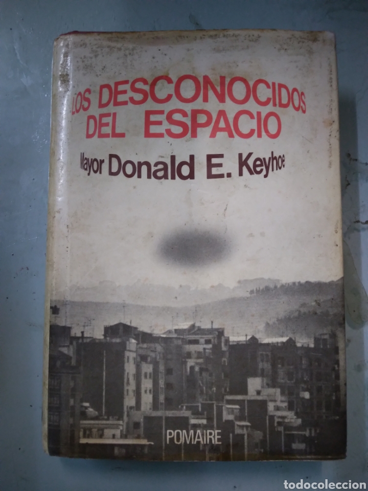 Libros: Los desconocidos del espacio, Donald E.Keyhoe,Pomaire - Foto 1