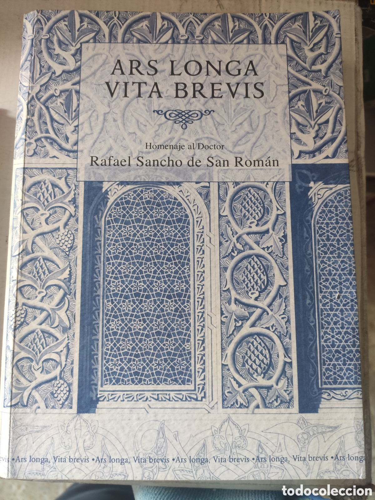 Libros: ARS LONGA VITA BREVIS. RAFAEL SANCHO DE SAN ROMAN.