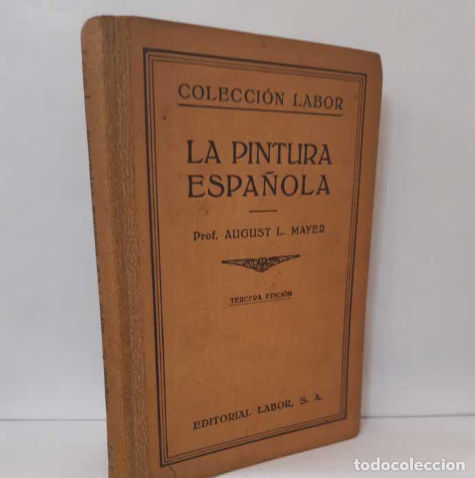 Libros: LA PINTURA ESPA&Ntilde;OLA - MAYER, AUGUST L. - Foto 1