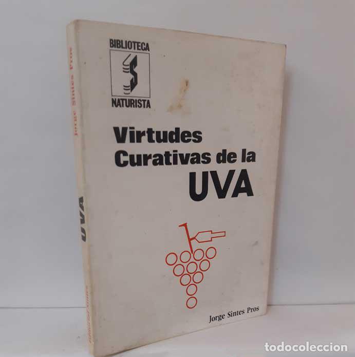 Libros: VIRTUDES CURATIVAS DE LA UVA - SINTES PROS, JORGE - Foto 1