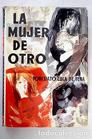 Libros: LA MUJER DE OTRO - Luca de Tena,Torcuato - Foto 1