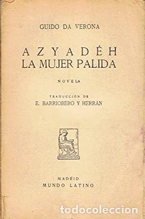 Libros: AZYAD&Eacute;H LA MUJER P&Aacute;LIDA - Da Verona,Guido - Foto 1