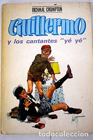Libros: GUILLERMO Y LOS CANTANTES YE YE - Crompton,Richmal - Foto 1