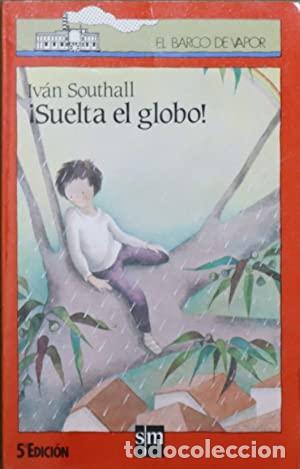 Libros: SUELTA EL GLOBO - Southall,Ivan - Foto 1