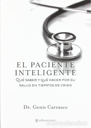 Libros: EL PACIENTE INTELIGENTE - Carrasco,Dr.Gen&iacute;s - Foto 1