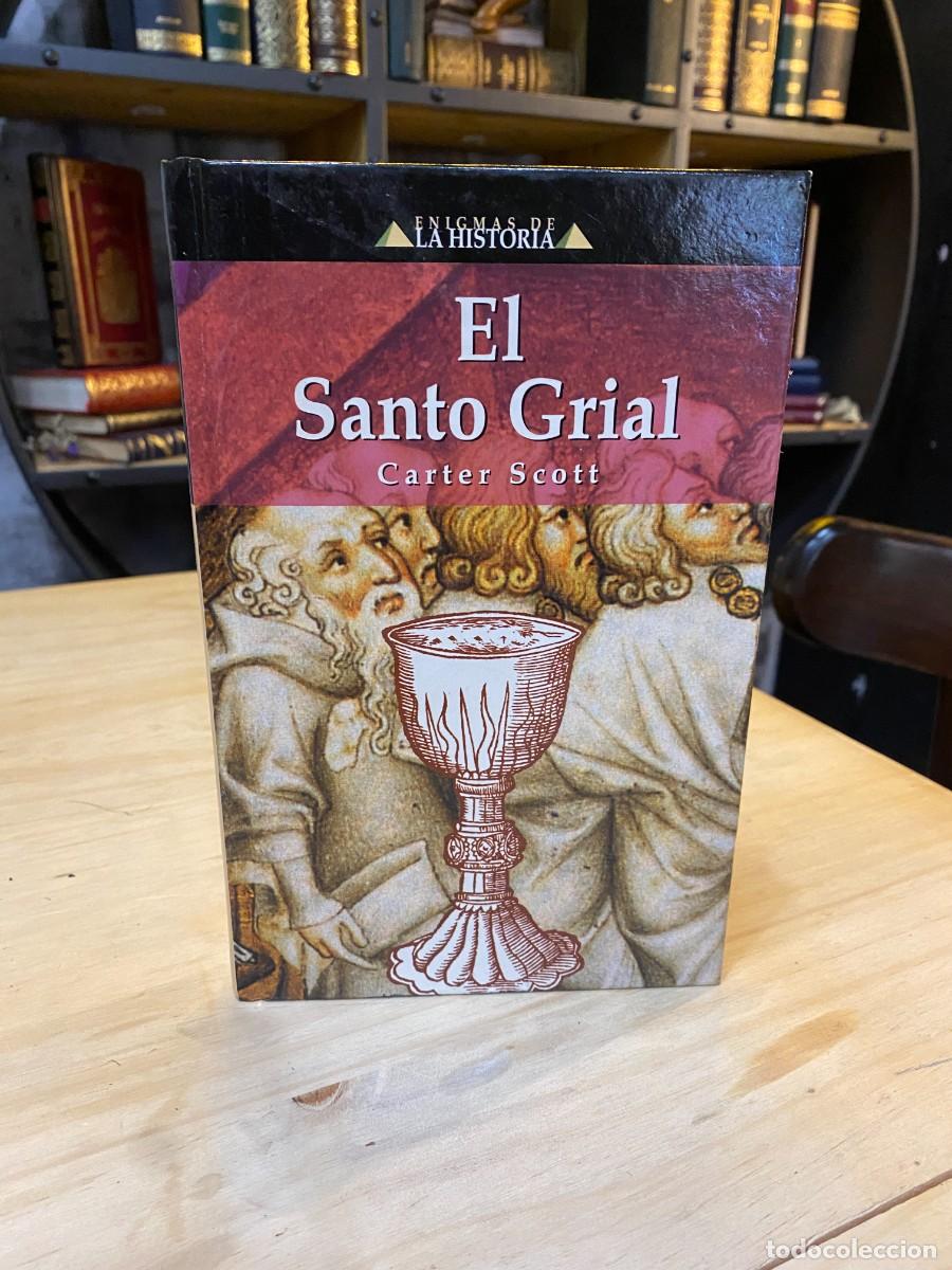 Livres: EL SANTO GRIAL- CARTER SCOTT- ENIGMAS DE LA HISTORIA- TAPA DURA