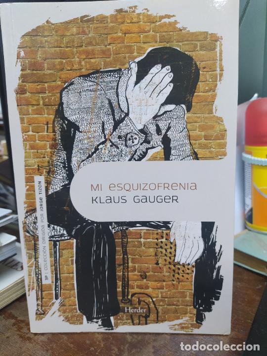Libros: MI ESQUIZOFRENIA. KLAUS GAUGER. L29802 - Foto 1
