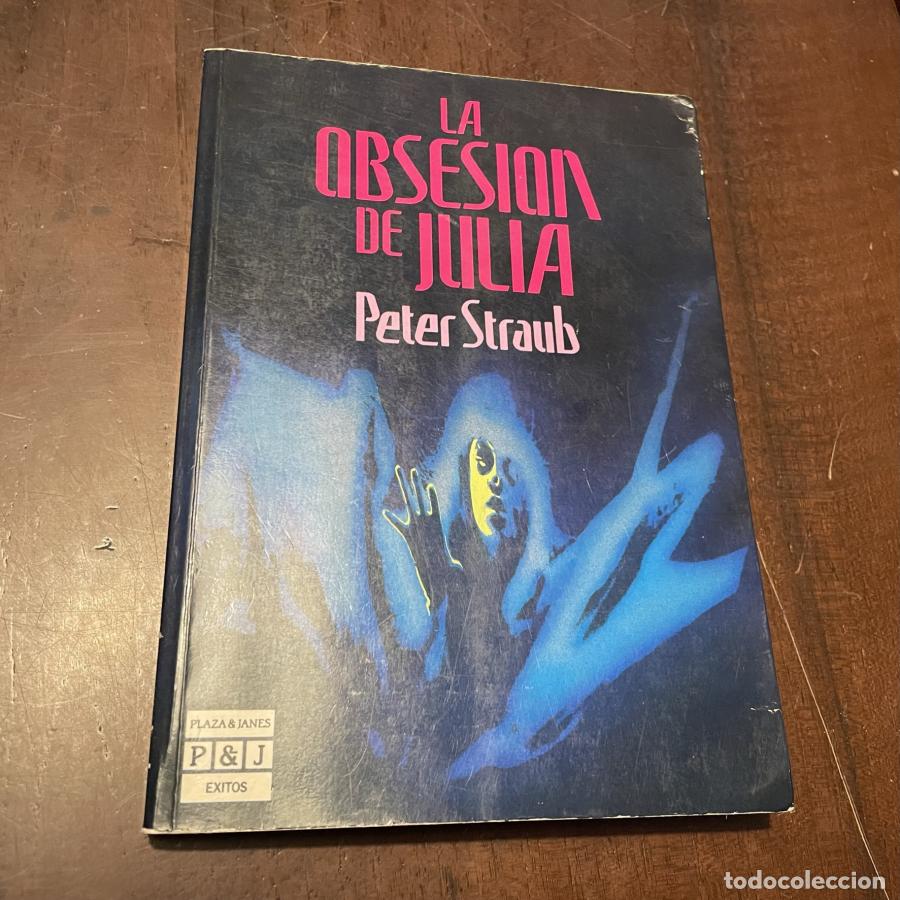 Libros: La obsesi&oacute;n de Julia - Peter Straub - Foto 1