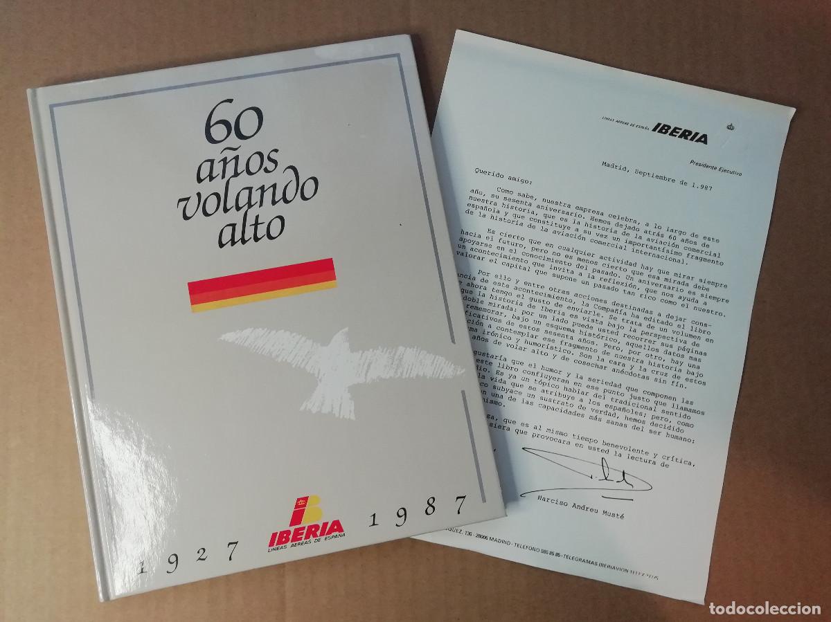 Libros: 60 A&Ntilde;OS DE AN&Eacute;CDOTAS 60 A&Ntilde;OS VOLANDO ALTO 1927-1987 FORGES - CON CARTA DEL PRESIDENTE NARCISO ANDREU