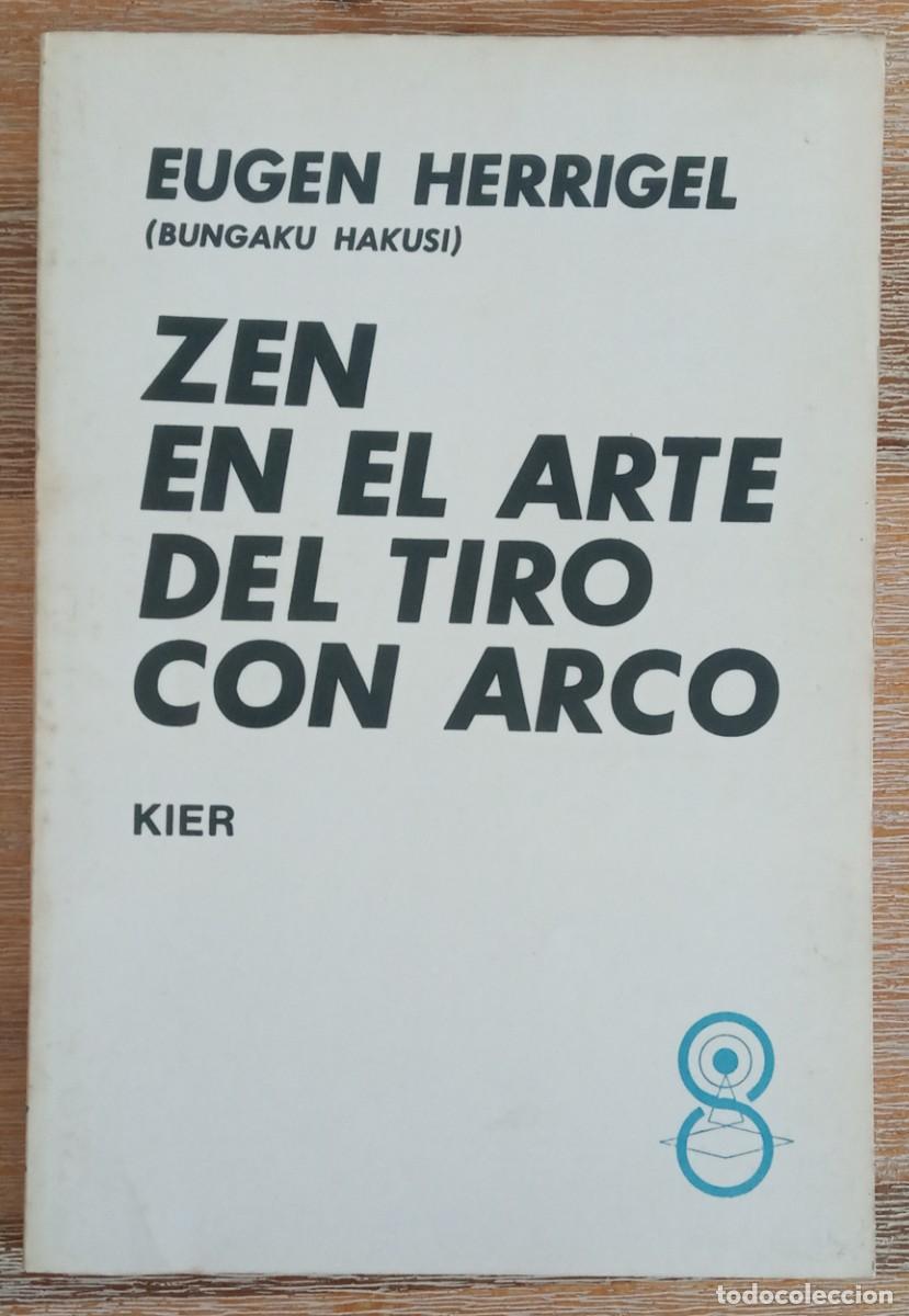 Libros: ZEN EN EL ARTE DEL TIRO CON ARCO - EUGEN HERRIGEL - KIER - Foto 1