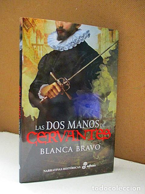 Libros: BRAVO, BLANCA. - LAS DOS MANOS DE CERVANTES.
