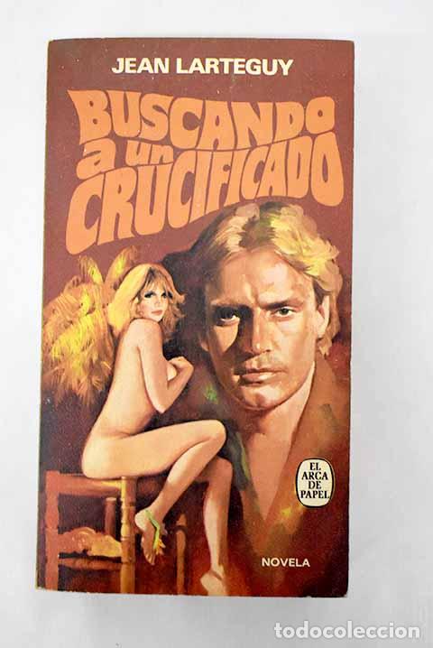 Libros: Buscando a un crucificado.- Lart&eacute;guy, Jean - Foto 1