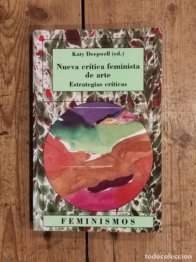 B&uuml;cher: Nueva cr&iacute;tica de arte feminista: Estrategias cr&iacute;ticas - Deepwell, Katy