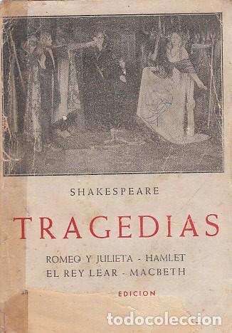 Libros: TRAGEDIAS. ROMEO Y JULIETA, HAMLET, EL REY LEAR, MACBETH - SHAKESPEARE, WILLIAM - Foto 1