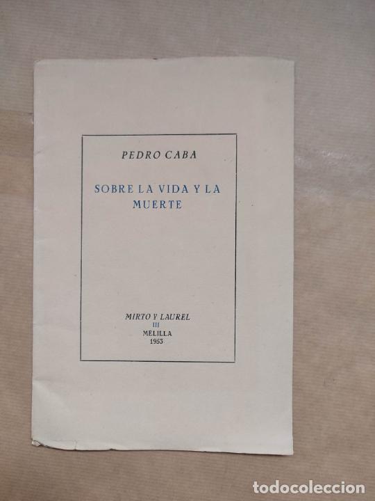 Libros: SOBRE LA VIDA Y LA MUERTE - PEDRO CABA - Foto 1