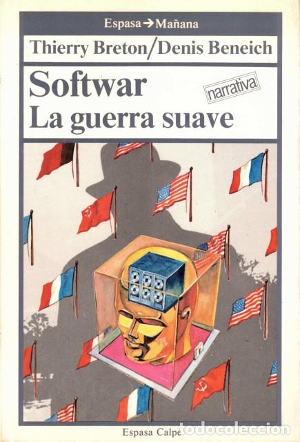 Libros: Softwar (La guerra suave) - Breton, Thierry y Beneich, Denis - Foto 1