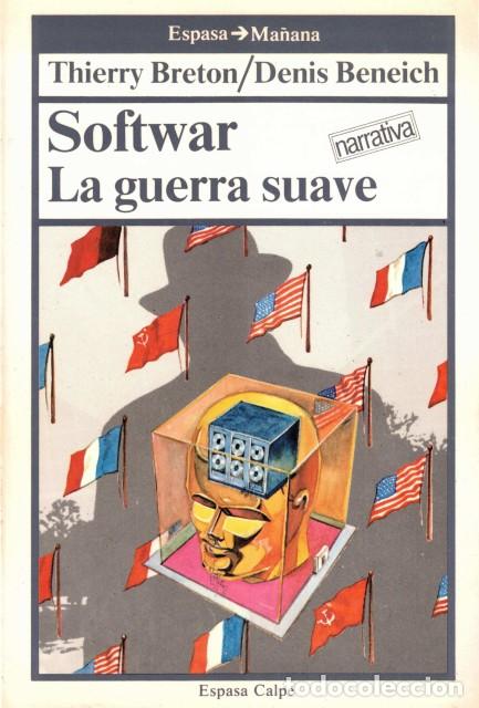 Libros: Softwar (La guerra suave) - Breton, Thierry y Beneich, Denis - Foto 1
