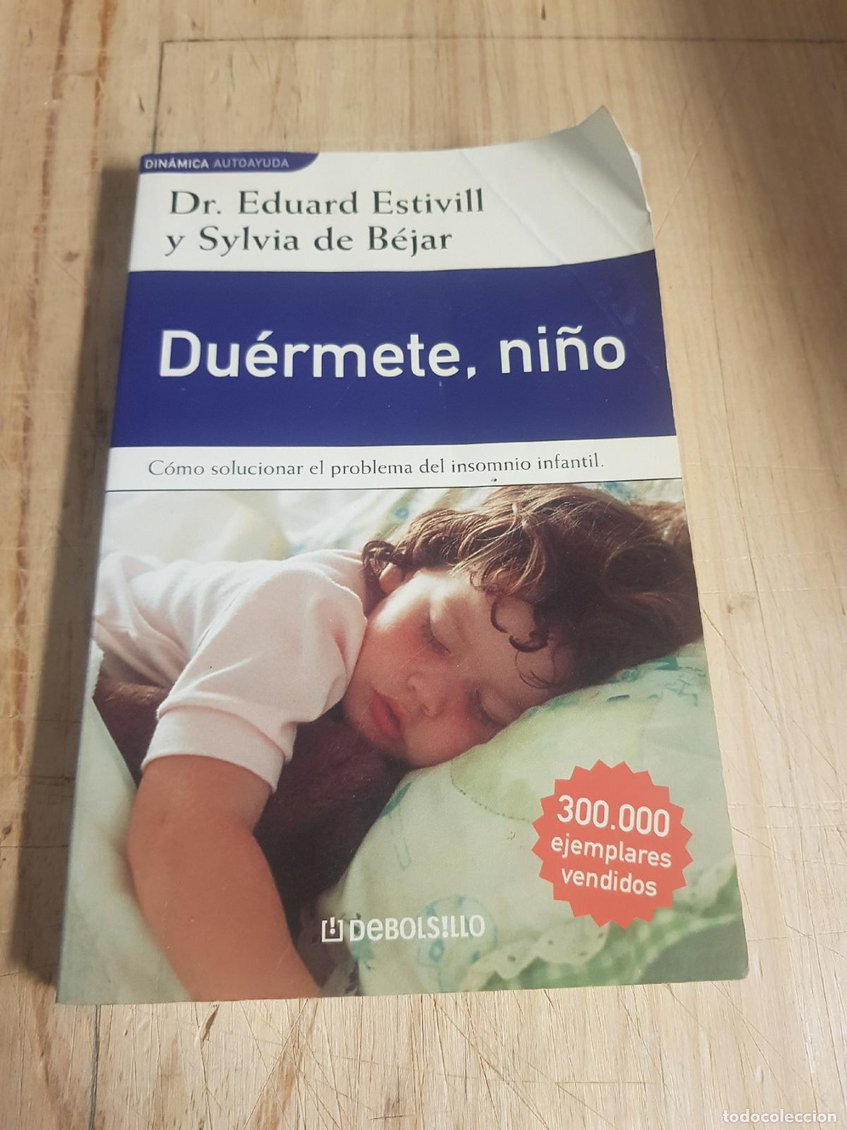 Libros: Du&eacute;rmete, ni&ntilde;o - Dr. Eduard Estivill y Sylvia de B&eacute;jar - Foto 1