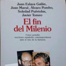 Libros: EL FIN DEL MILENIO. CINCO GRANDES ESCRITORES ESPAÑOLES CONTEMPORÁNEOS ANTE EL RETO DE LA FANTASÍA.