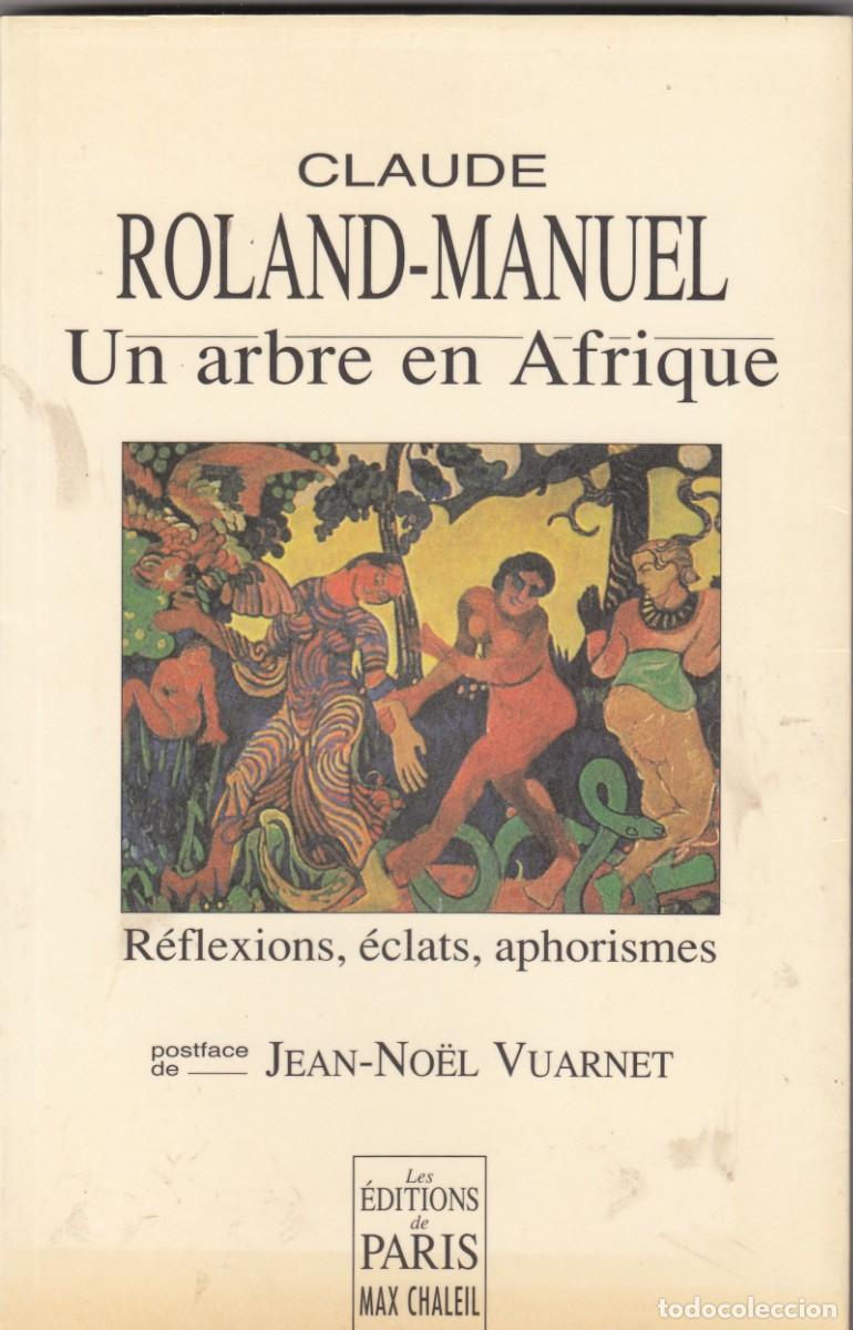 Libros: UN ARBRE EN AFRIQUE. R&Eacute;FLEXIONS ECLATS APHORISMES. ROLAND.MANUEL - ACI - Foto 1