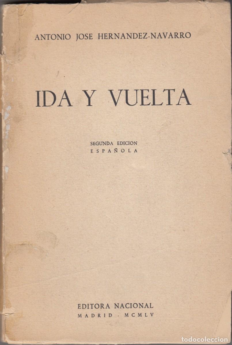 Libros: IDA Y VUELTA . HERN&Aacute;NDEZ NAVARRO.- ACJ - Foto 1
