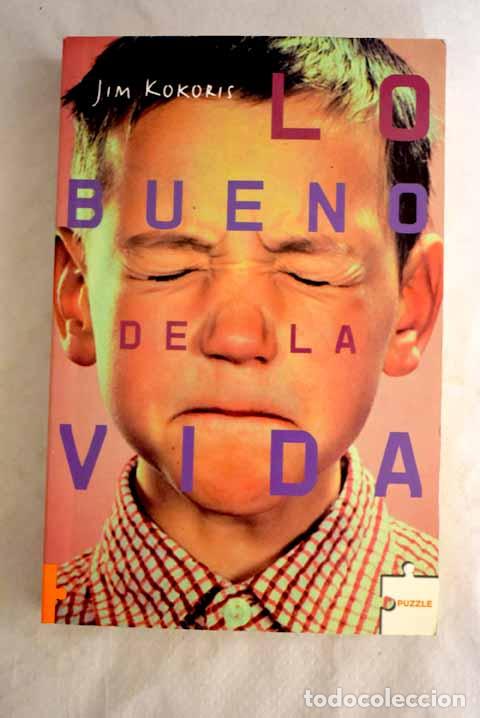 Libros: Lo bueno de la vida.- Kokoris, Jim - Foto 1