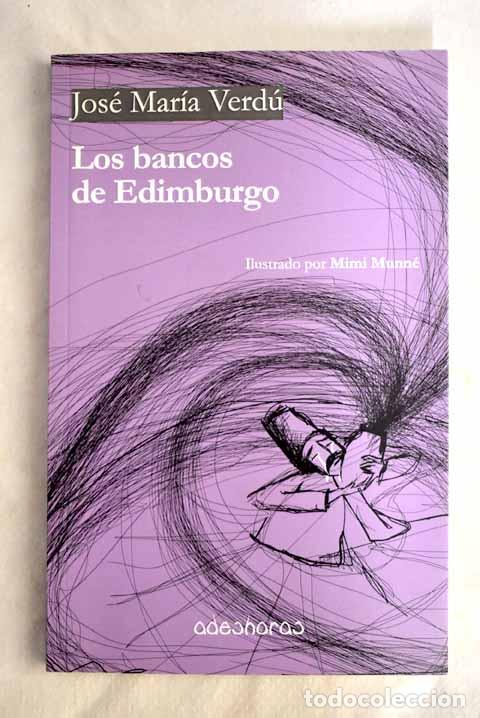 Libros: Los bancos de Edimburgo.- Verd&uacute; Rotellar, Jos&eacute; Mar&iacute;a - Foto 1
