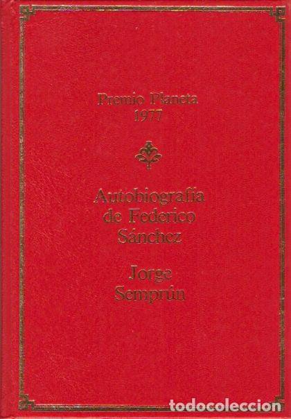 Libros: AUTOBIOGRAF&Iacute;A DE FEDERICO S&Aacute;NCHEZ - Jorge Semprun - Foto 1