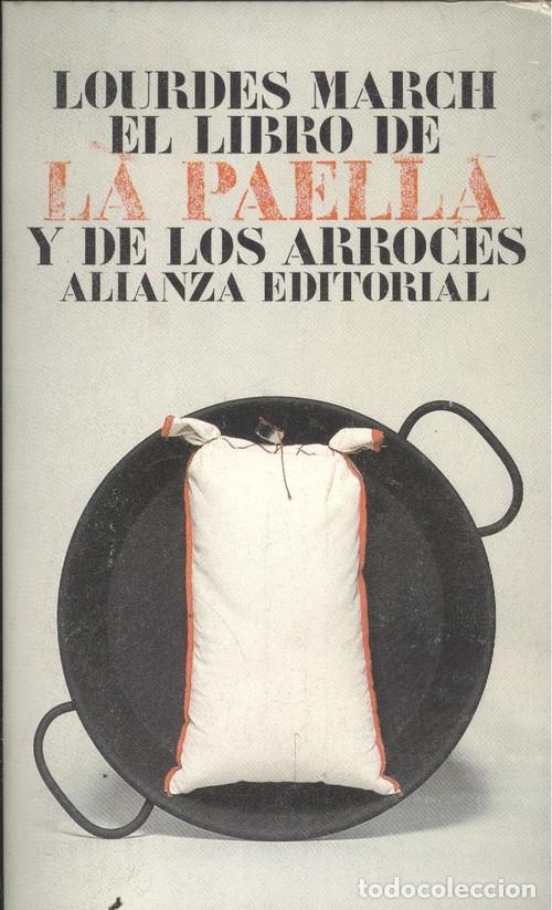 Libros: EL LIBRO DE LA PAELLA Y DE LOS ARROCES - Lourdes March - Foto 1