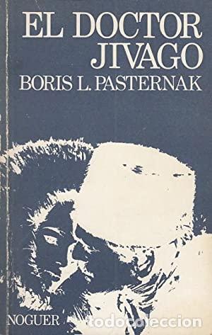 Libros: EL DOCTOR JIVAGO - Boris Leonidovich Pasternak - Foto 1