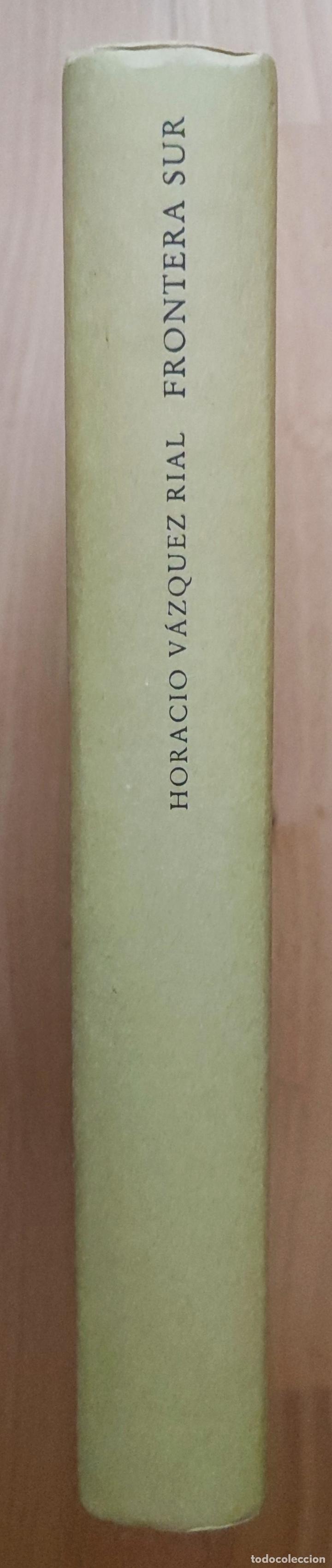 Libros: FRONTERA SUR - Horacio V&aacute;zquez Rial - Foto 2