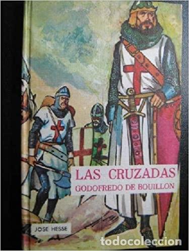 Libros: LAS CRUZADAS GODOFREDO DE BOUILLON - Jose Hesse - Foto 1