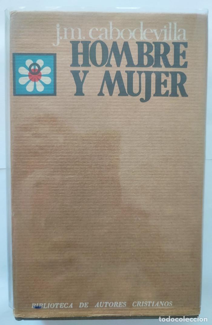 Libros: HOMBRE Y MUJER - Jos&eacute; Mar&iacute;a Cabodevilla - Foto 1