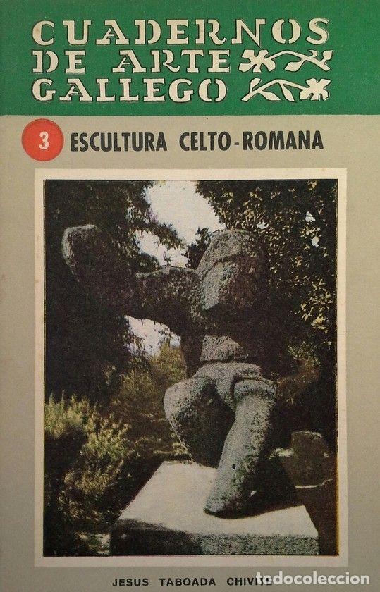 Libros: ESCULTURA CELTO - ROMANA - Jes&uacute;s Taboada Chivite - Foto 1