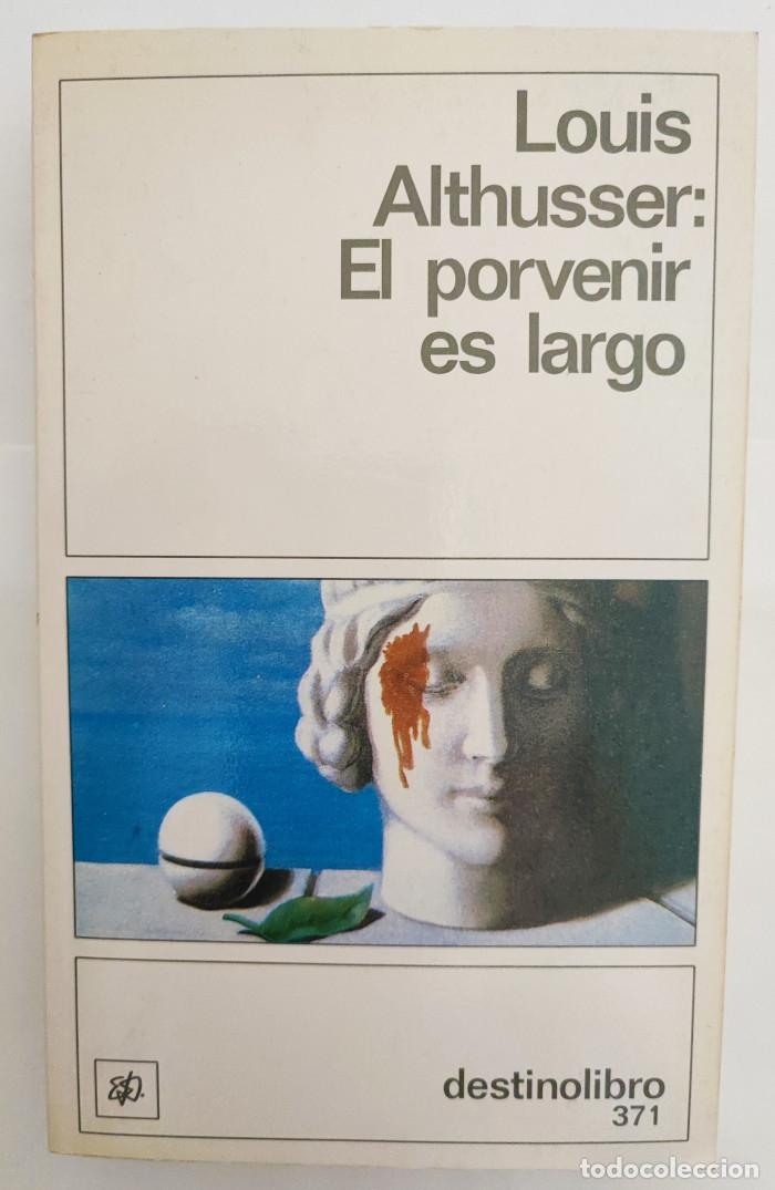 Libros: EL PORVENIR ES LARGO - Louis Althusser - Foto 1