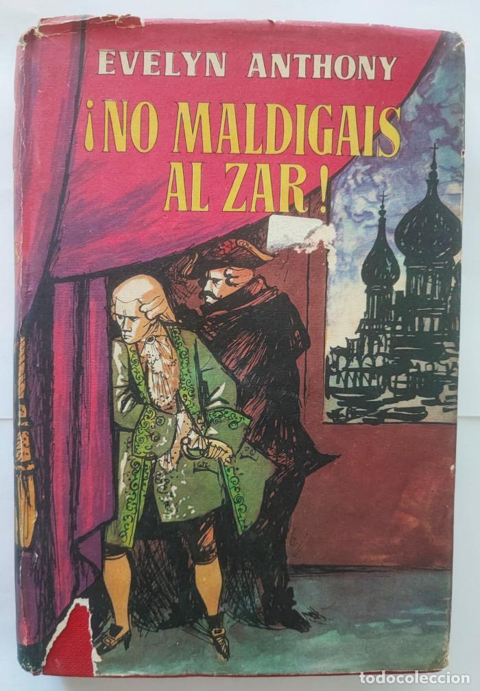 Libros: &iexcl;NO MALDIGAS AL ZAR! - Evelyn Anthony - Foto 1