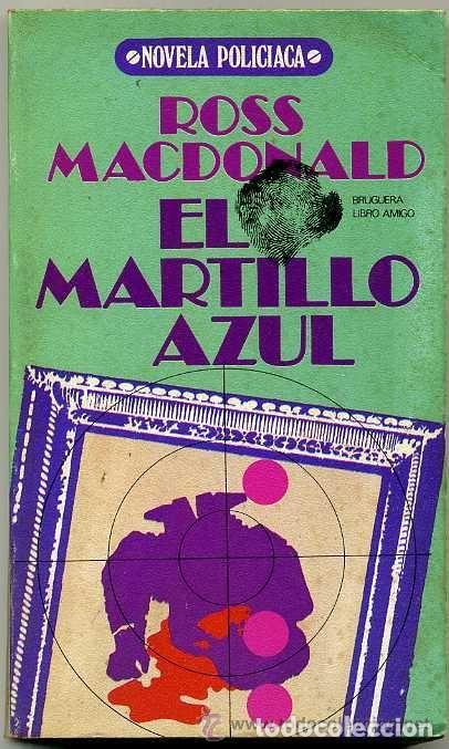Libros: EL MARTILLO AZUL - Ross MacDonald - Foto 1