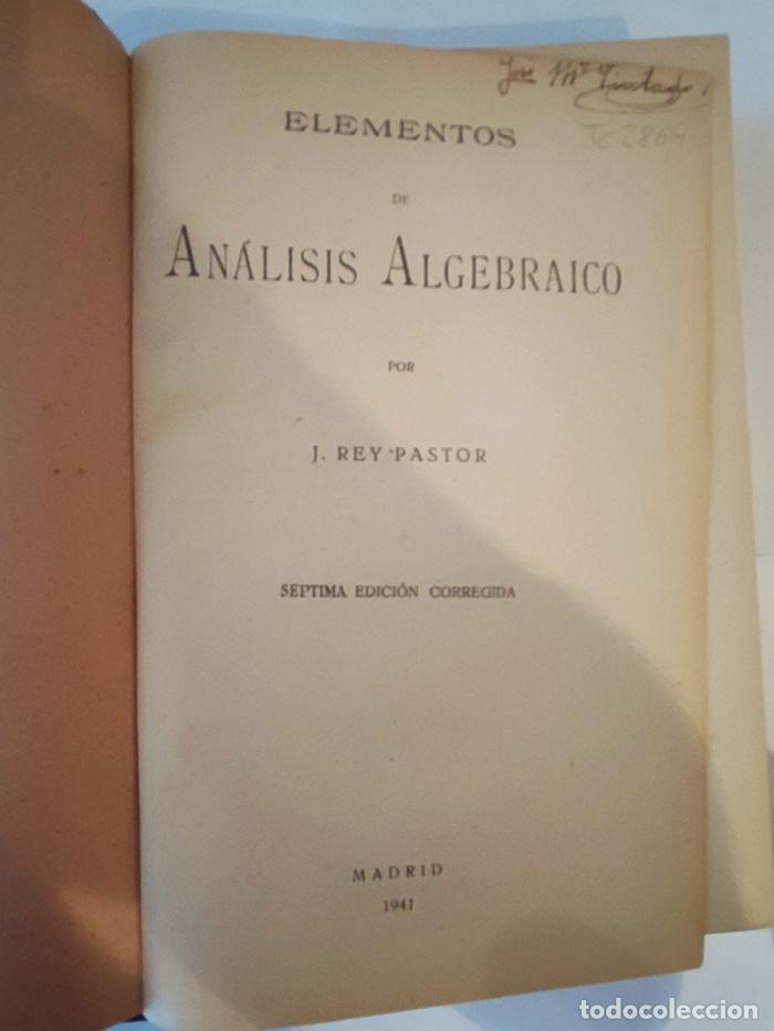 Libros: ELEMENTOS DE AN&Aacute;LISIS ALGEBRAICO - Julio Rey Pastor - Foto 2
