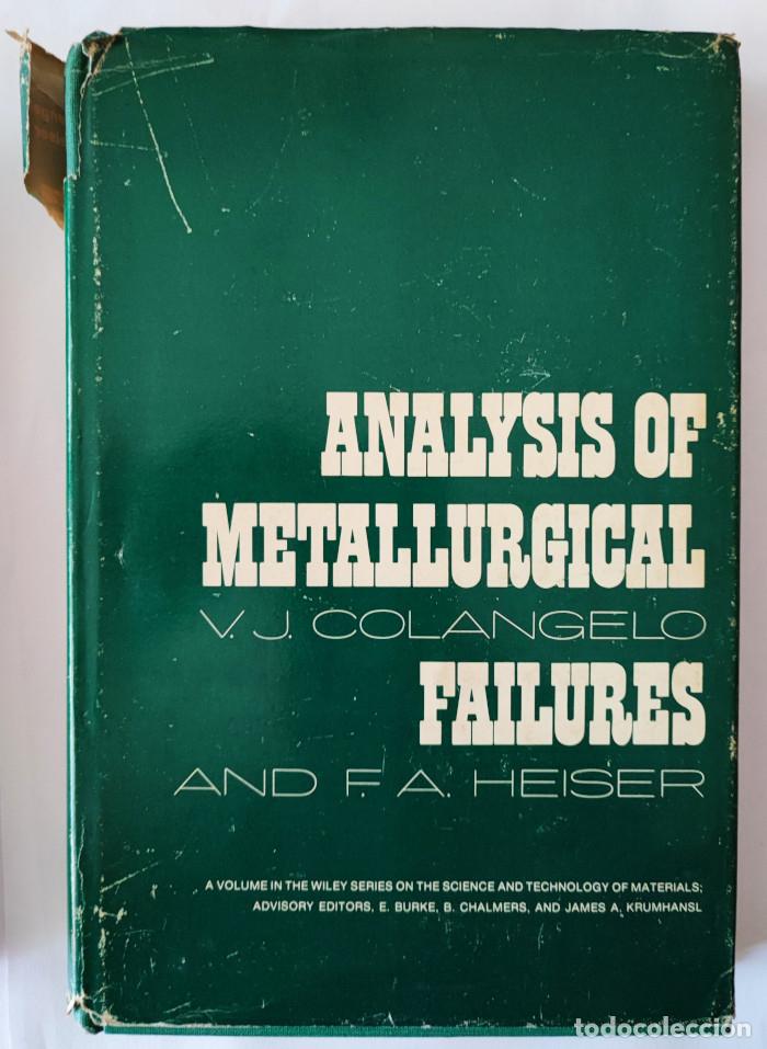 B&uuml;cher: ANALYSIS OF METALLURGICAL FAILURES - Vito J. Colangelo