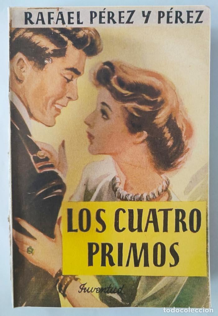 Libros: LOS CUATRO PRIMOS - Rafael P&eacute;rez y P&eacute;rez - Foto 1