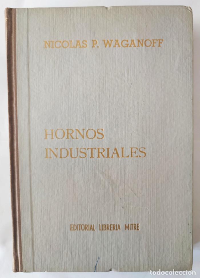 Libros: HORNOS INDUSTRIALES - Nicolas P. Waganoff - Foto 1