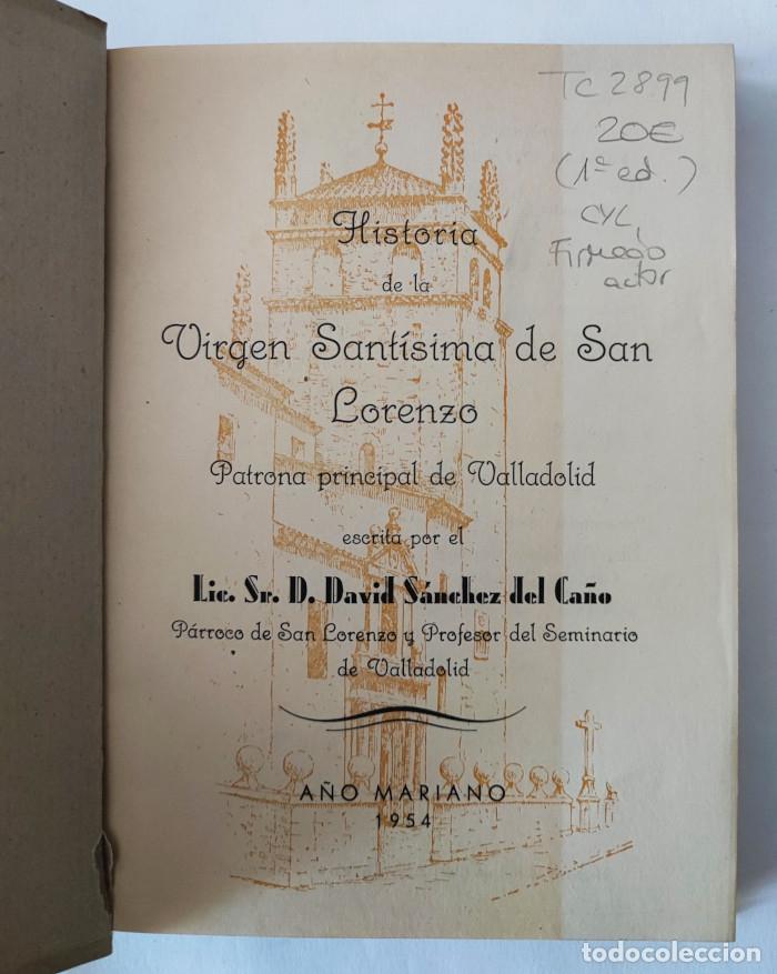 Libros: HISTORIA DE LA VIRGEN SANT&Iacute;SIMA DE SAN LORENZO - David S&aacute;nchez del Ca&ntilde;o - Foto 2