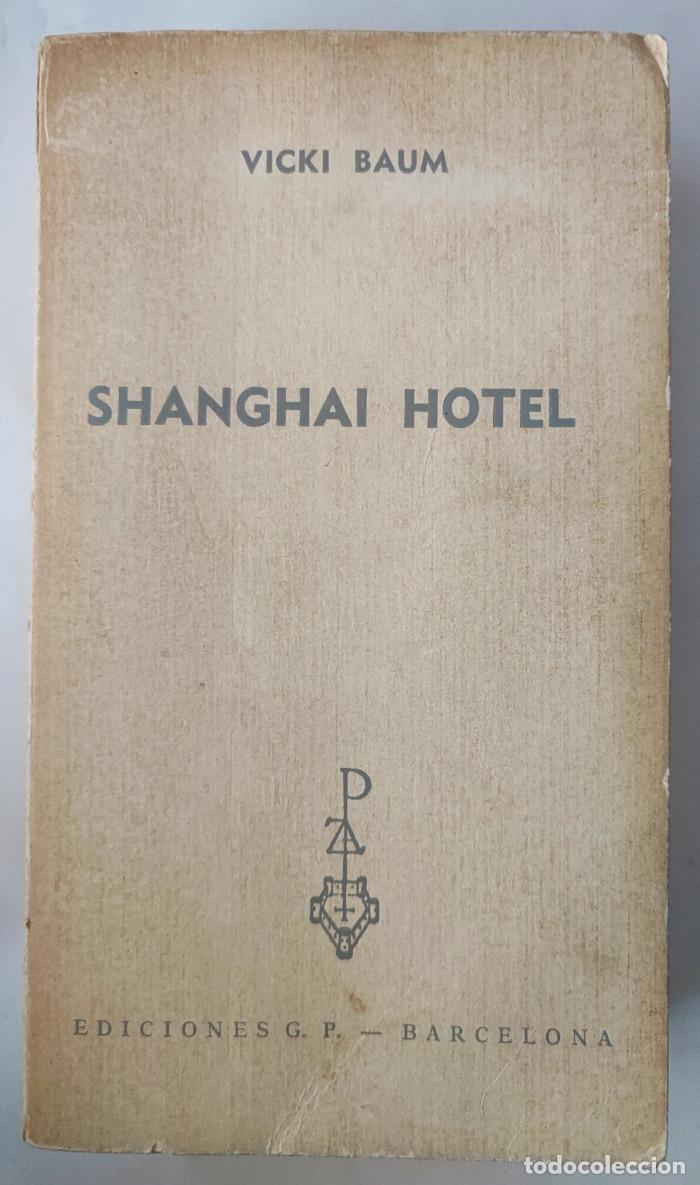 Libros: SHANGHAI HOTEL - Vicki Baum - Foto 1